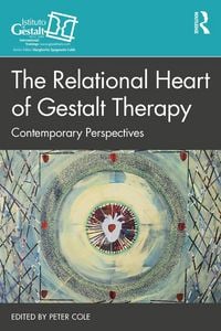 Produktbild: The Relational Heart of Gestalt Therapy