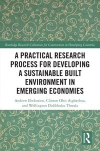 Produktbild: A Practical Research Process for Developing a Sustainable Built Environment in Emerging Economies