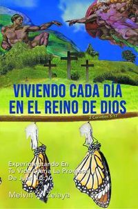 Produktbild: Viviendo Cada D&iacute;a En El Reino de Dios: Experimentando En Tu Vida Diaria La Promesa De Juan 10