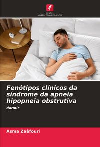Produktbild: Fen&oacute;tipos cl&iacute;nicos da s&iacute;ndrome da apneia hipopneia obstrutiva