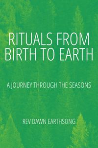 Produktbild: From Birth To Earth: Rituals for All Seasons