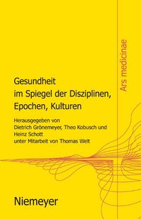 Produktbild: Gesundheit im Spiegel der Disziplinen, Epochen, Kulturen