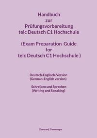 Produktbild: Handbuch zur Pr&uuml;fungsvorbereitung telc Deutsch C1 Hochschule (Exam Preparation Guide for the telc Deutsch C1 Hochschule exam)