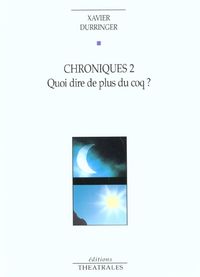 Produktbild: Chroniques 2: Quoi dire de plus du coq ?
