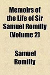 Produktbild: Memoirs of the Life of Sir Samuel Romilly (Volume 2)