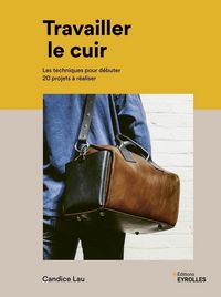 Produktbild: Travailler le Cuir: Les Techniques Pour Debuter: 20 Projets a Realise