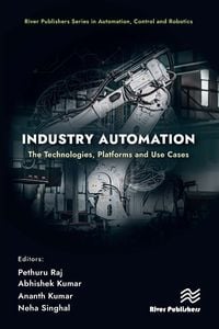 Produktbild: Industry Automation: The Technologies, Platforms and Use Cases