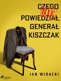 Produktbild: Czego nie powiedzial general Kiszczak