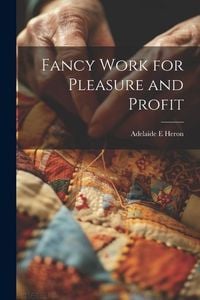 Produktbild: Fancy Work for Pleasure and Profit