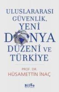 Produktbild: Uluslararasi G&uuml;venlik, Yeni D&uuml;nya D&uuml;zeni ve T&uuml;rkiye