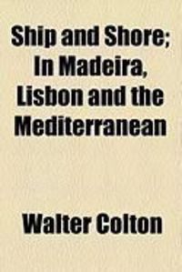 Produktbild: Ship and Shore; In Madeira, Lisbon and the Mediterranean