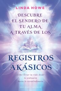 Produktbild: Descubre el sendero de tu alma a trav&eacute;s de los registros ak&aacute;sicos