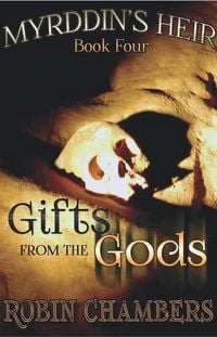 Produktbild: Book 4: Gifts from the Gods (Myrddin's Heir, #4)