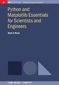 Produktbild: Python and Matplotlib Essentials for Scientists and Engineers