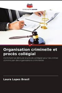 Produktbild: Organisation criminelle et proc&egrave;s coll&eacute;gial
