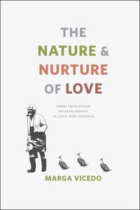 Produktbild: Vicedo, M: Nature and Nurture of Love - From Imprinting to A
