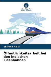 Produktbild: &Ouml;ffentlichkeitsarbeit bei den indischen Eisenbahnen
