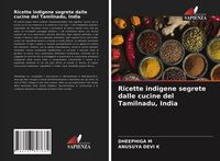 Produktbild: Ricette indigene segrete dalle cucine del Tamilnadu, India