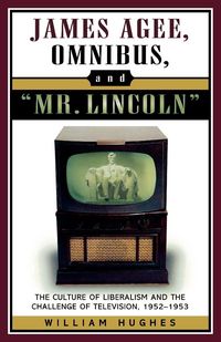 Produktbild: James Agee, Omnibus, and Mr. Lincoln