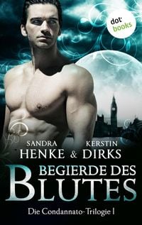 Produktbild: Die Condannato-Trilogie - Band 1: Begierde des Blutes