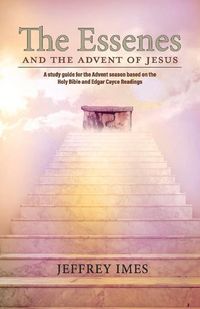 Produktbild: The Essenes and the Advent of Jesus