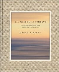 Bild vom Artikel The Wisdom of Sundays vom Autor Oprah Winfrey