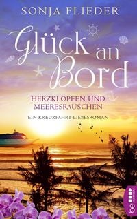 Produktbild: Gl&uuml;ck an Bord - Herzklopfen und Meeresrauschen