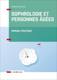 Produktbild: Sophrologie et personnes &acirc;g&eacute;es : manuel pratique
