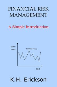 Produktbild: Financial Risk Management: A Simple Introduction (Simple Introductions, #12)
