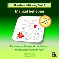 Produktbild: Ursache und Wirkung - Band 5: Mangel beheben