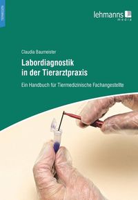 Bild vom Artikel Labordiagnostik in der Tierarztpraxis vom Autor Claudia Baumeister
