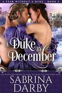 Produktbild: A Duke By December (A Year Without A Duke, #5)