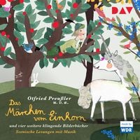 Produktbild: Das M&auml;rchen vom Einhorn und vier weitere klingende Bilderb&uuml;cher