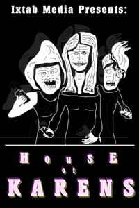 Produktbild: House of Karens (Ixtab Media Presents, #1)