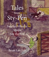 Produktbild: Tales from Sty-Pen - Swerlie-Wherlie Meets Sox the Fox