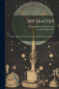 Produktbild: My Master; With an Appended Extract From the Theistic Quarterly Review