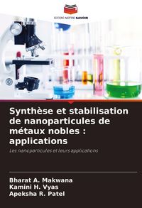 Produktbild: Synth&egrave;se et stabilisation de nanoparticules de m&eacute;taux nobles : applications