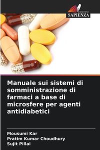 Produktbild: Manuale sui sistemi di somministrazione di farmaci a base di microsfere per agenti antidiabetici