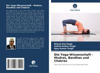 Produktbild: Die Yoga-Wissenschaft - Mudras, Bandhas und Chakras