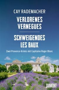Verlorenes Vernègues / Schweigendes Les Baux