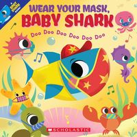 Produktbild: Wear Your Mask, Baby Shark (a Baby Shark Book)