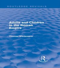 Produktbild: Adults and Children in the Roman Empire (Routledge Revivals)