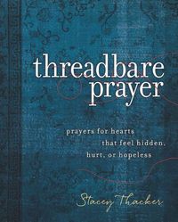 Produktbild: Thacker, S: Threadbare Prayer