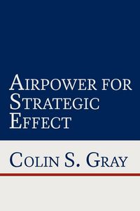 Produktbild: Airpower for Strategic Effect