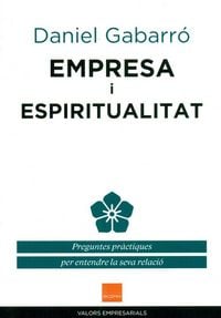Produktbild: Empresa i espiritualitat : preguntes pr&agrave;ctiques per entendre la seva relaci&oacute;