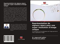 Produktbild: Repr&eacute;sentation de signaux &eacute;pars pour une super r&eacute;solution d'image unique
