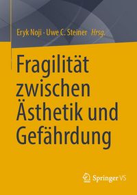 Produktbild: Fragilit&auml;t zwischen &Auml;sthetik und Gef&auml;hrdung