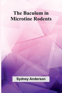 Produktbild: The Baculum in Microtine Rodents