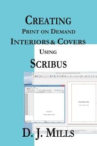 Produktbild: Creating Print on Demand Interiors & Covers Using Scribus