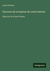 Produktbild: Discours de r&eacute;ception de Louis Pasteur